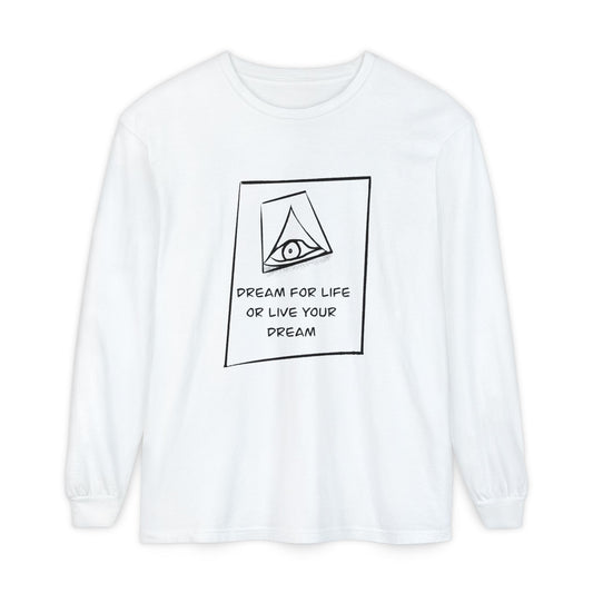 Unisex Long Sleeve T-Shirt - Dream for Life Design, Cozy Casual Wear, Perfect for Dreamers, Gifts for Him & Her, Inspirational Apparel